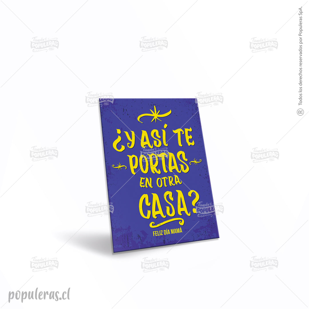 Cartel ¿Y así te portas en otra casa?