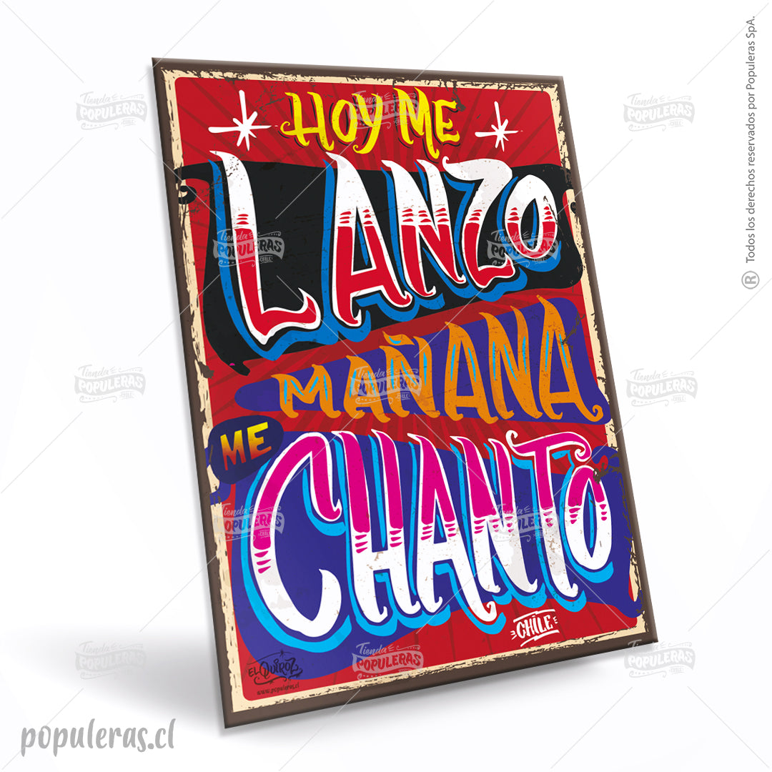Cartel Hoy me Lanzo mañana me Chanto XL