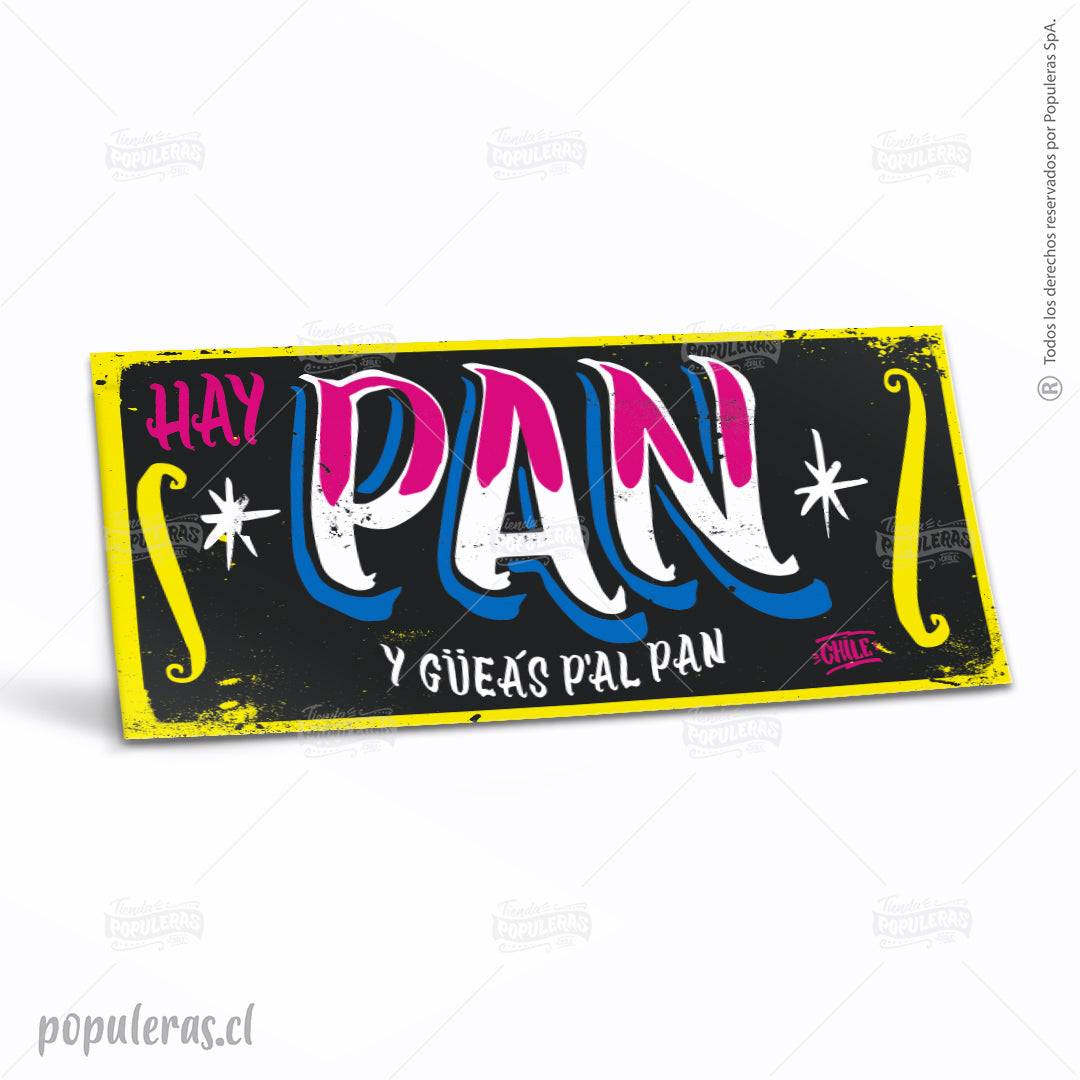 Cartel Hay Pan y Güeás p'al pan