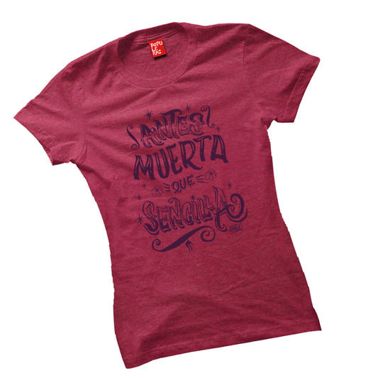 Polera Antes muerta que sencilla