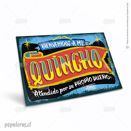 Cartel Bienvenidos a mi Quincho gde. - Populeras