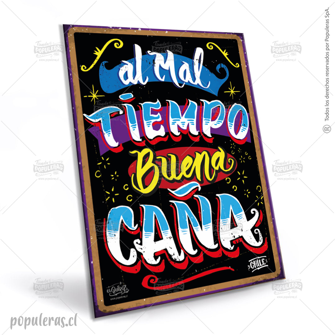 Cartel Al mal tiempo buena caña XL