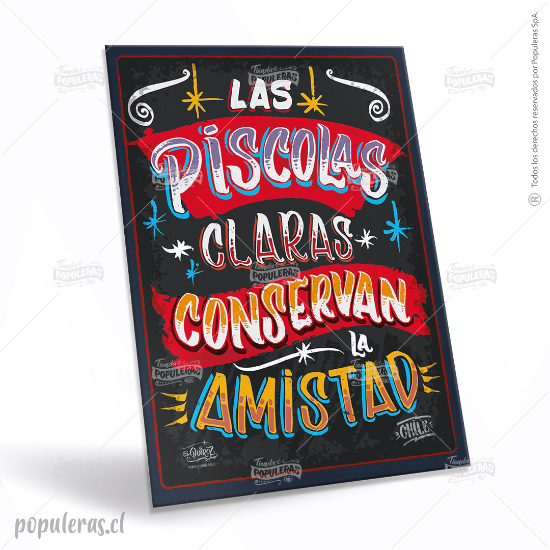 Cartel Las Piscolas claras conservan la amistad