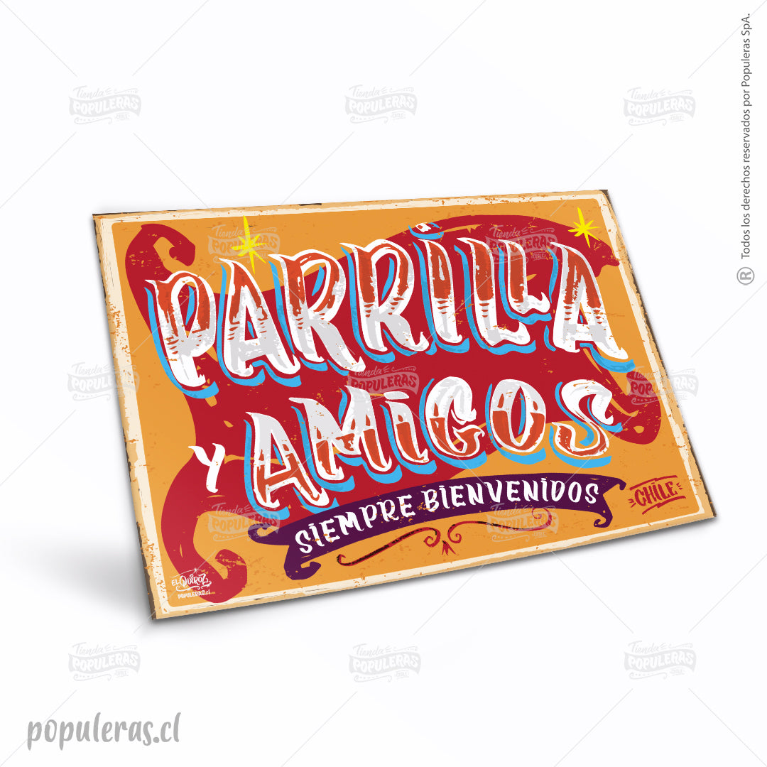 Cartel Parrilla y Amigos Siempre Bienvenidos