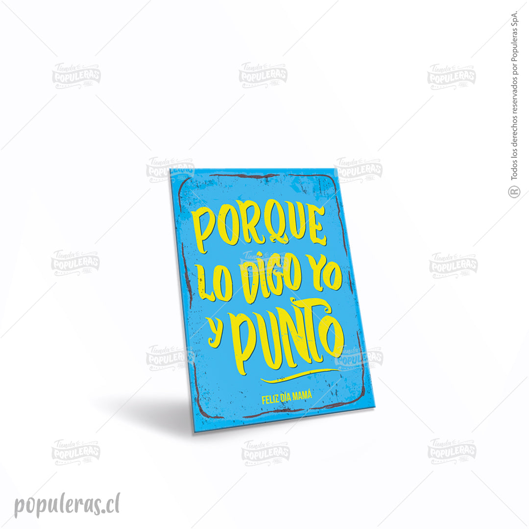 Cartel Porque lo digo yo y punto