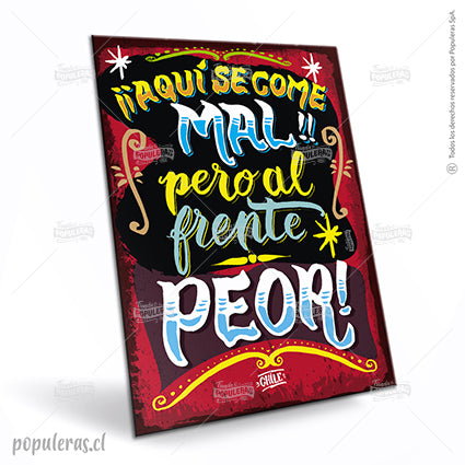 Cartel Aquí se come Mal - Populeras