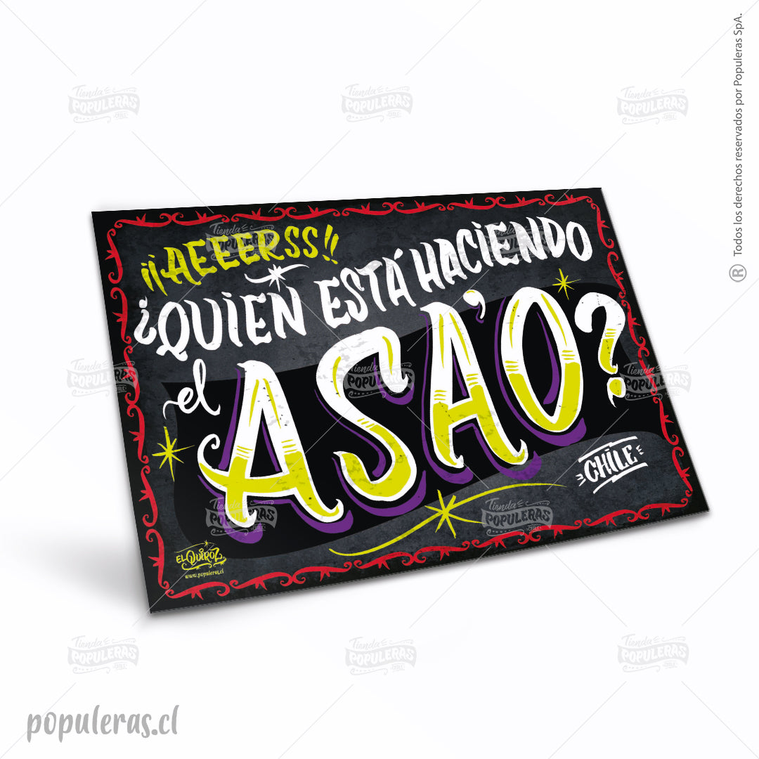Cartel ¡¡Aeeerss!! ¿Quién está haciendo el Asa'o?