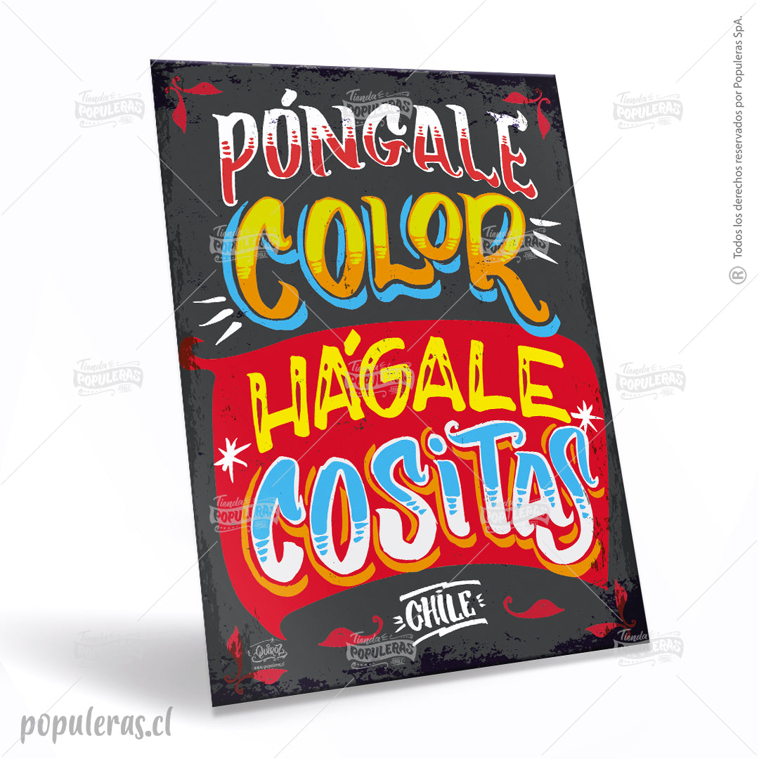 Cartel Póngale Color, Hágale Cositas