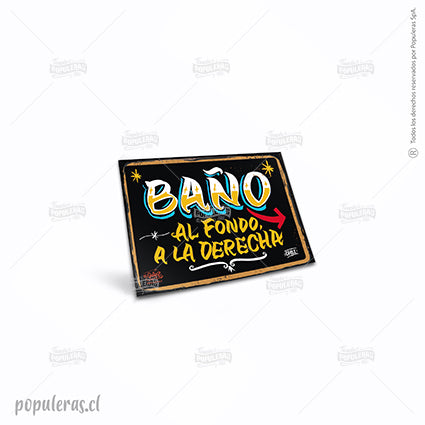 Cartel Baño al fondo a la derecha - Populeras
