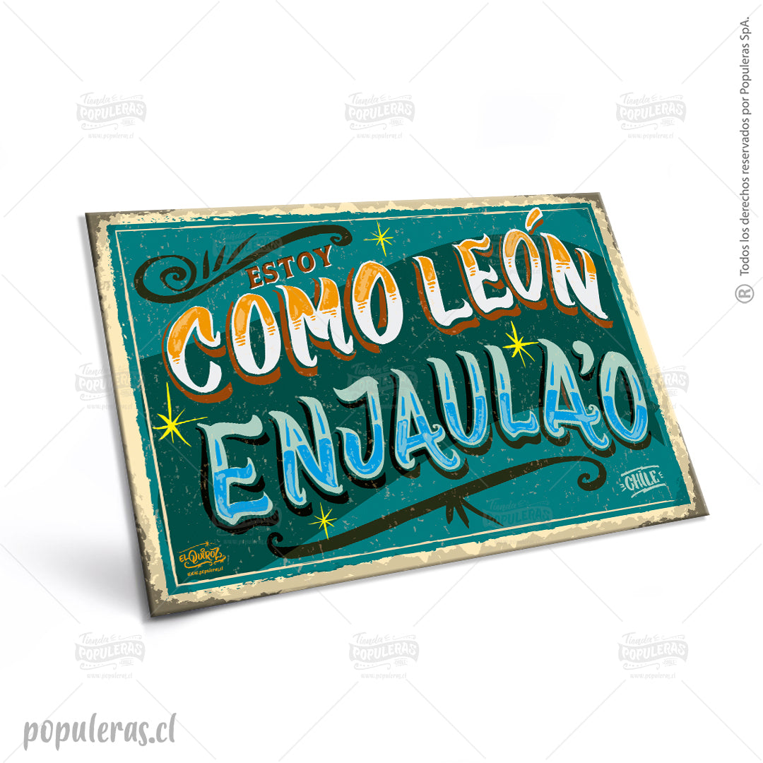 Cartel Estoy como León enjaula'o