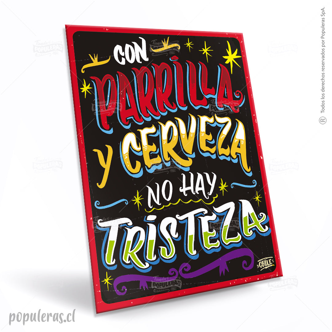 Cartel Con Parrilla y Cerveza no hay Tristeza