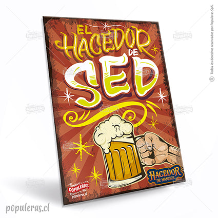 Cartel El Hacedor de Sed - Populeras