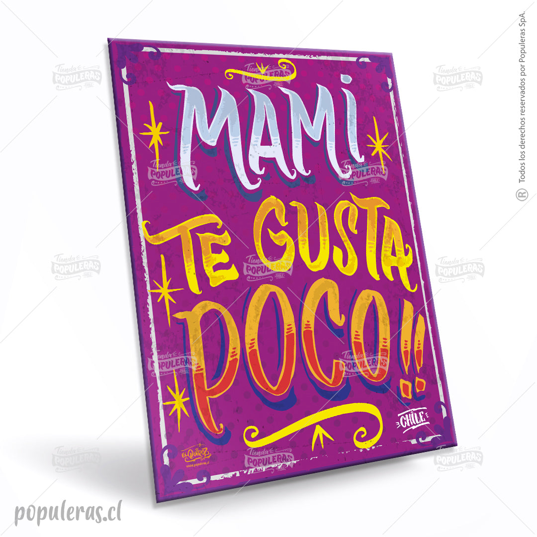 Cartel Mami te Gusta poco