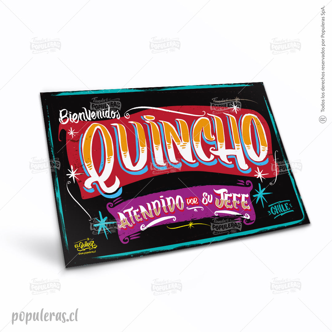 Cartel Bienvenidos, Quincho atendido por su Jefe