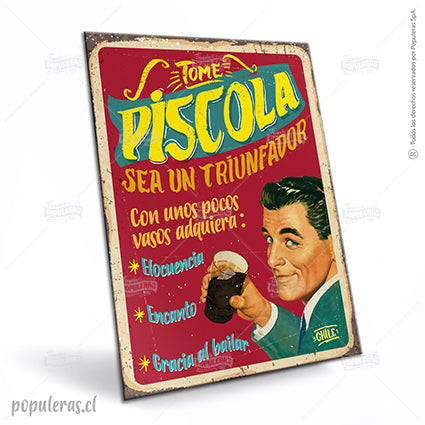 Cartel Tome Piscola Y Sea Un Triunfador - Populeras