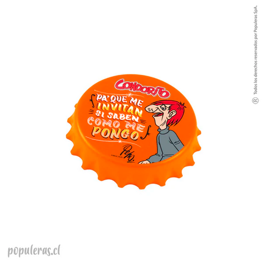 Destapador Pa´que me invitan si saben como me pongo - Condorito