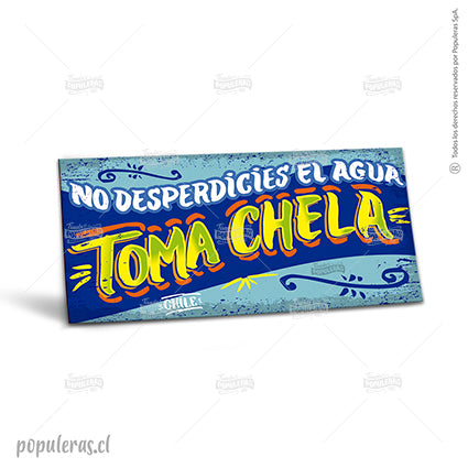 Cartel Toma Chela - Populeras